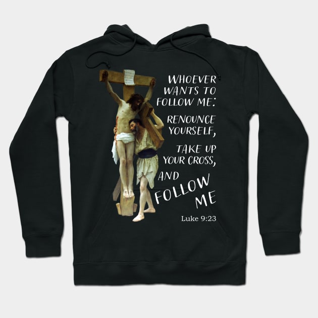 Jesus Christ cross follow me Hoodie by Brasilia Catholic